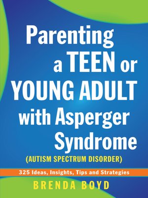 cover image of Parenting a Teen or Young Adult with Asperger Syndrome (Autism Spectrum Disorder)
